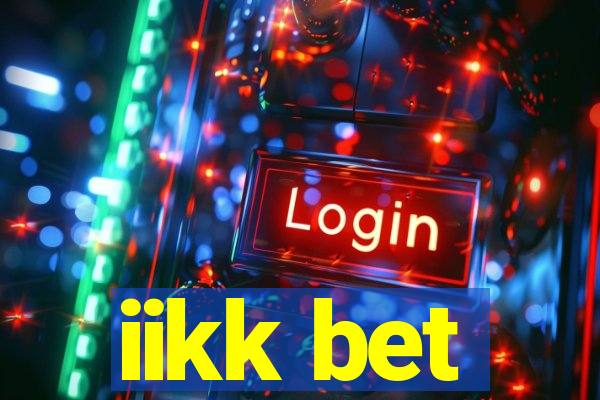 iikk bet